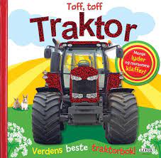 Tøff, tøff Traktor! Verdens beste traktorbok!